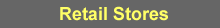 Retail Stores